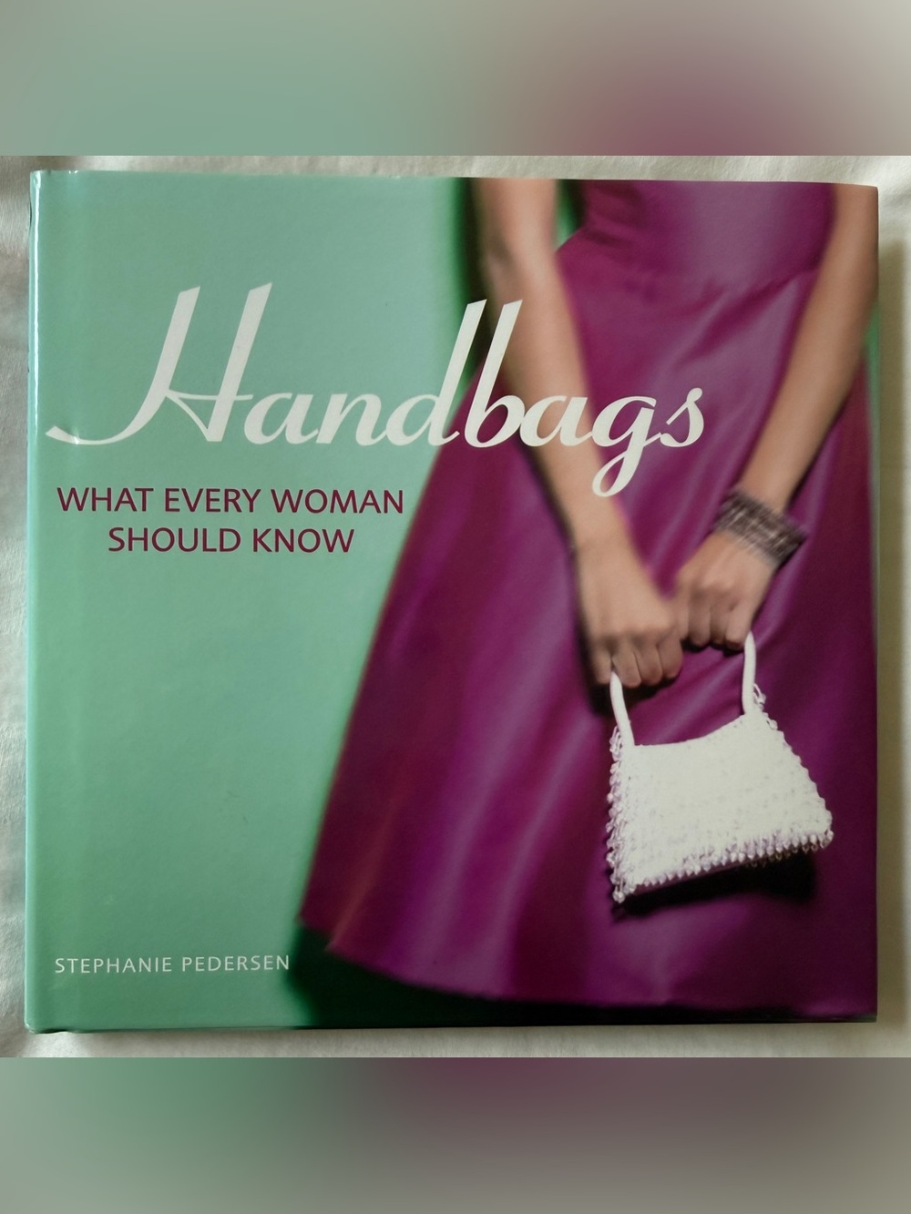 Beautifully Illustrated Celebration of Handbags Book